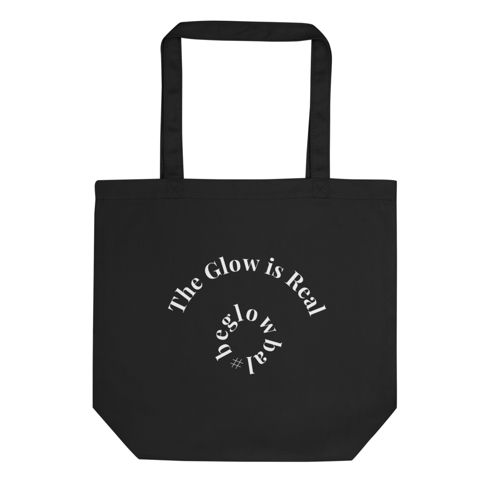 The Glow is Real Eco Tote Bag