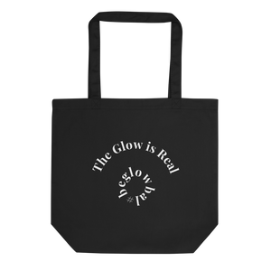The Glow is Real Eco Tote Bag