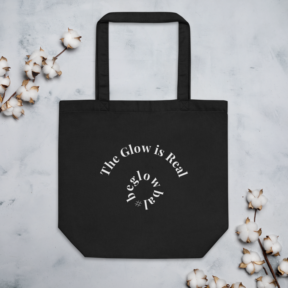 The Glow is Real Eco Tote Bag