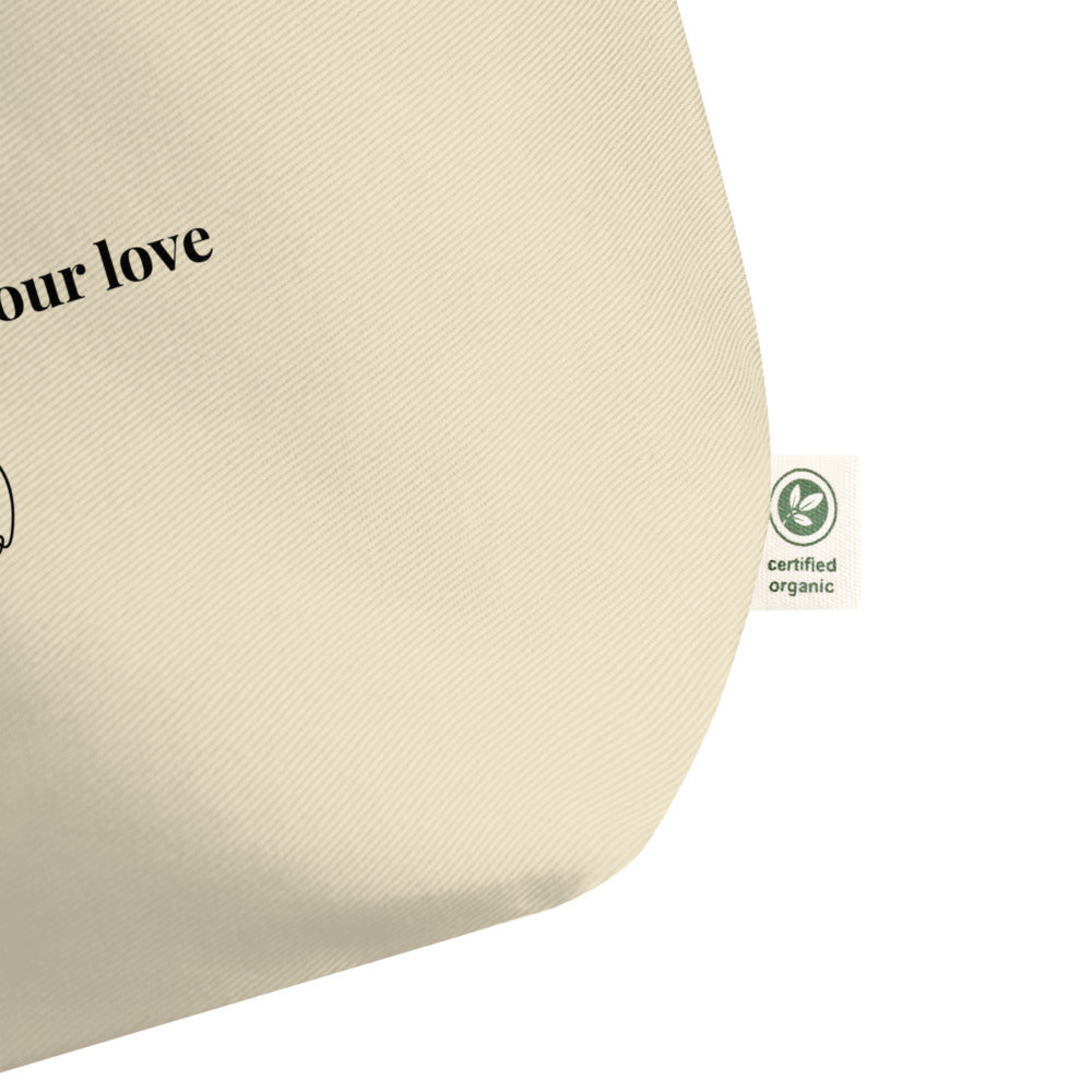 The World Needs Your Love Large Organic Tote Bag