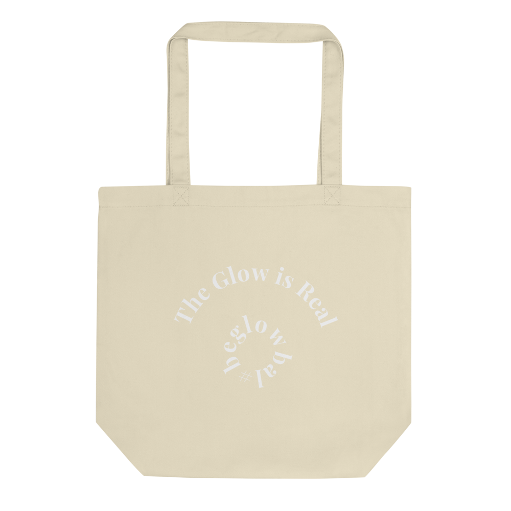 The Glow is Real Eco Tote Bag