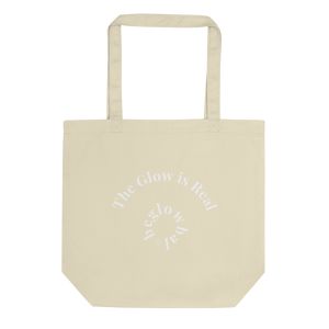 The Glow is Real Eco Tote Bag
